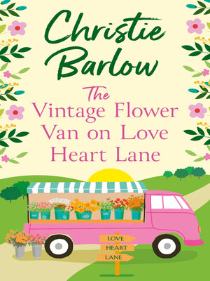 cover image of The Vintage Flower Van on Love Heart Lane